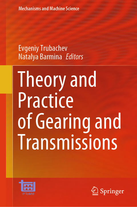 Theory and Practice of Gearing and Transmissions - 