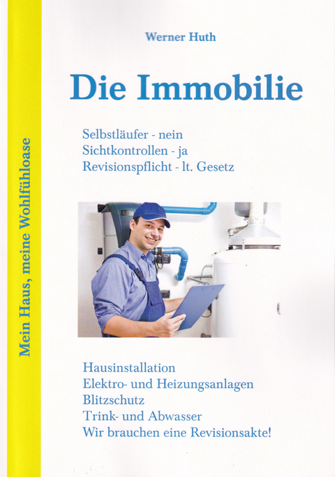 Die Immobilie - Werner Huth