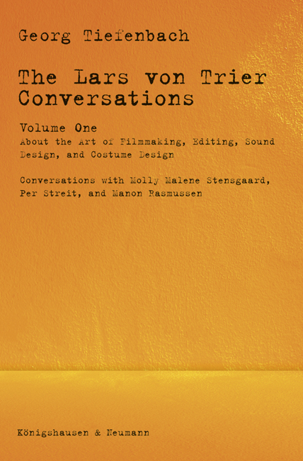 The Lars von Trier Conversations – Volume One - Georg Tiefenbach