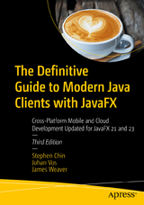 The Definitive Guide to Modern Java Clients with JavaFX - Chin, Stephen; Vos, Johan; Weaver, James