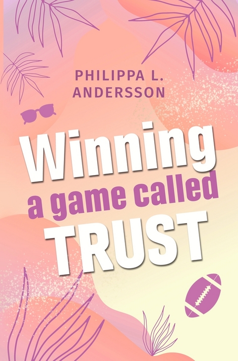 Winning a game called Trust - Philippa L. Andersson