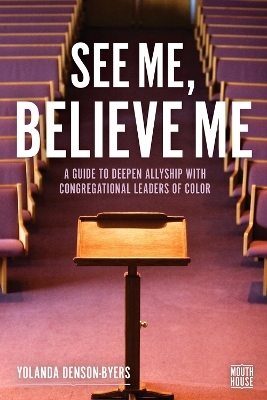 See Me, Believe Me - Yolanda Denson-Byers