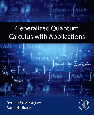 Generalized Quantum Calculus with Applications - Sanket Tikare