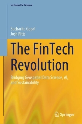 The FinTech Revolution - Sucharita Gopal, Josh Pitts