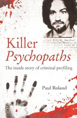 Killer Psychopaths - Paul Roland