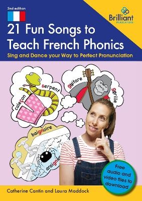 21 Fun Songs toTeach French Phonics - Catherine Cantin, Laura Maddock