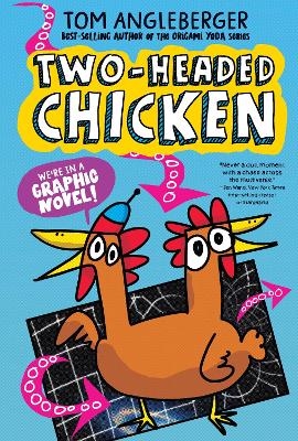 Two-Headed Chicken - Tom Angleberger