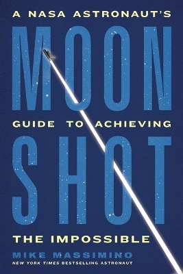 Moonshot - Mike Massimino