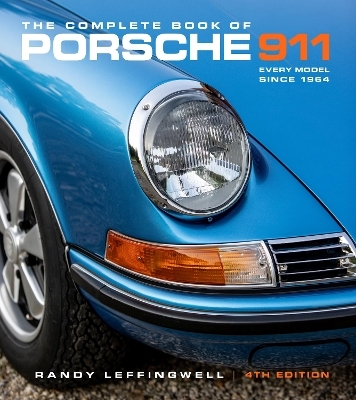 The Complete Book of Porsche 911 4th Edition - Randy Leffingwell