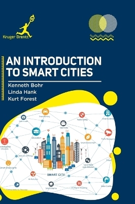 Introduction to Smart Cities - Kenneth Bohr, Linda Hank, Kurt Forest