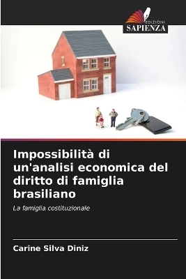 Impossibilità di un'analisi economica del diritto di famiglia brasiliano - Carine Silva Diniz