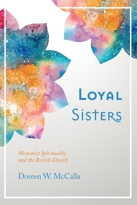 Loyal Sisters - Doreen W McCalla