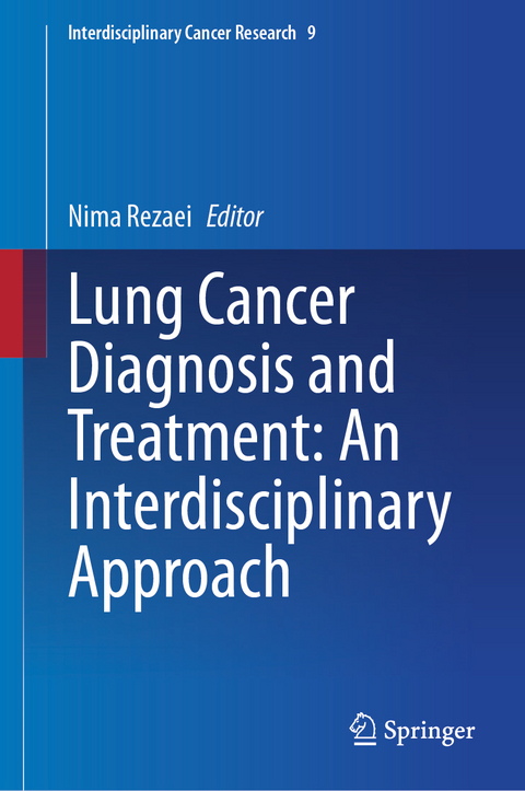 Lung Cancer Diagnosis and Treatment: An Interdisciplinary Approach - 