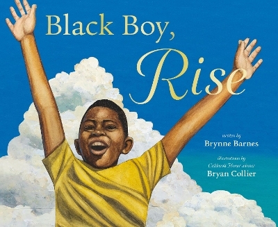 Black Boy, Rise - Brynne Barnes