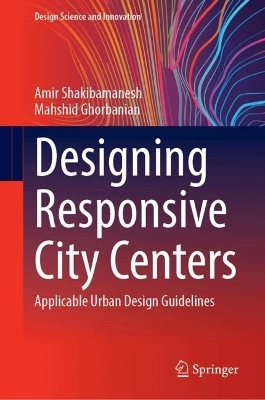 Designing Responsive City Centers - Amir Shakibamanesh, Mahshid Ghorbanian