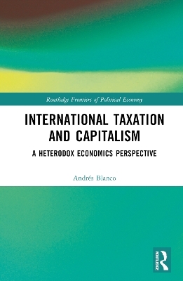 International Taxation and Capitalism - Andrés Blanco