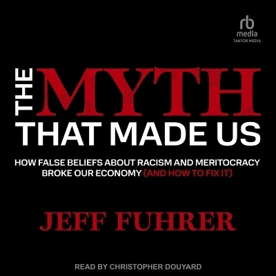 The Myth That Made Us - Jeff Fuhrer