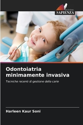 Odontoiatria minimamente invasiva - Harleen Kaur Soni