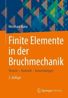 Finite Elemente in der Bruchmechanik - Meinhard Kuna