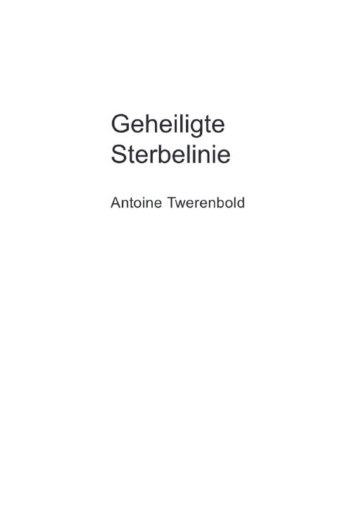 Geheiligte Sterbelinie - Antoine Twerenbold