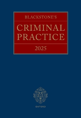 Blackstone's Criminal Practice 2025 - KC (Hon) Ormerod CBE  David; David Perry KC