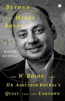 Beyond The Higgs Boson - Manik Kotwal