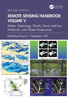 Remote Sensing Handbook,  Volume V - 