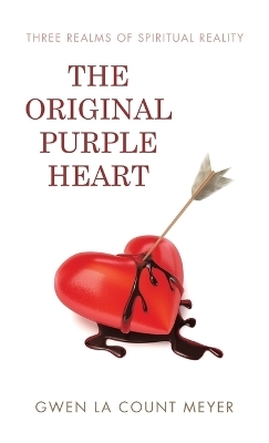 The Original Purple Heart - Gwen La Count Meyer