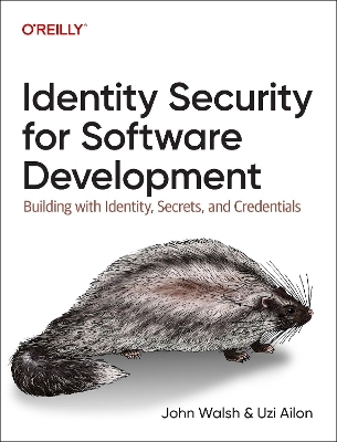 Identity Security for Software Development - John Walsh, Uzi Ailon