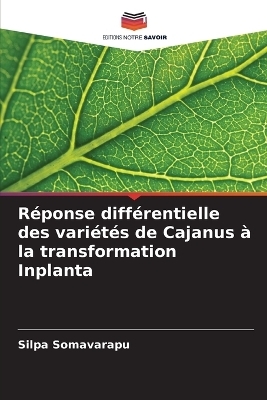 Réponse différentielle des variétés de Cajanus à la transformation Inplanta - Silpa Somavarapu