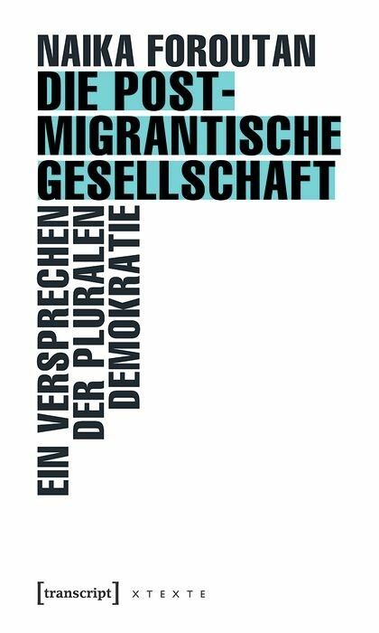 Die postmigrantische Gesellschaft -  Naika Foroutan