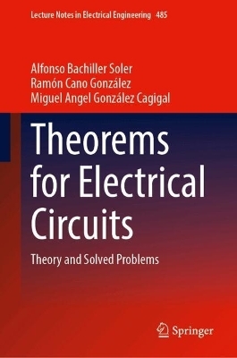 Theorems for Electrical Circuits - Alfonso Bachiller Soler, Ramón Cano González, Miguel Angel González Cagigal