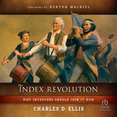 The Index Revolution - Charles D Ellis