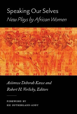 Speaking Our Selves - Asiimwe Deborah Kawe, Robert H. Vorlicky