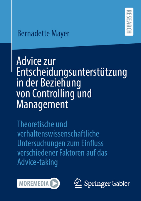 Advice zur Entscheidungsunterstützung in der Beziehung von Controlling und Management - Bernadette Mayer