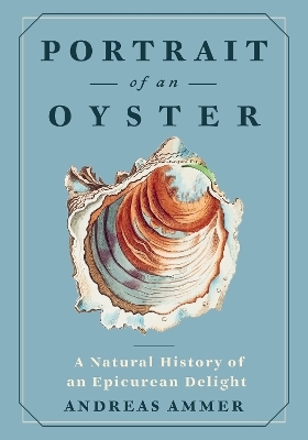 Portrait of an Oyster - Andreas Ammer