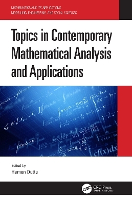 Topics in Contemporary Mathematical Analysis and Applications - 