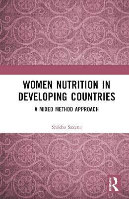 Women Nutrition in Developing Countries - Shikha Saxena