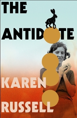 The Antidote - Karen Russell