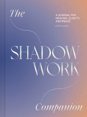 Shadow Work Companion - Katie Huang