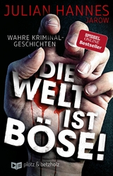 Die Welt ist böse! -  Julian Hannes