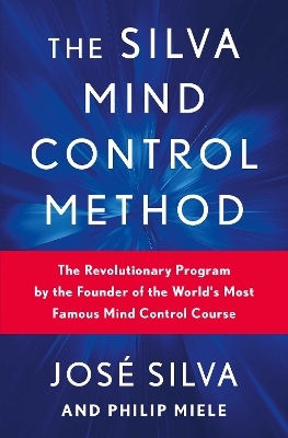 The Silva Mind Control Method - José Silva