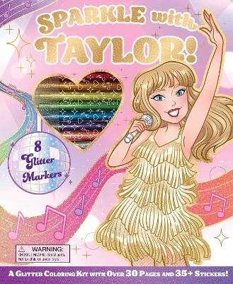 Sparkle with Taylor! A Glitter Coloring Kit -  Editors of Silver Dolphin Books