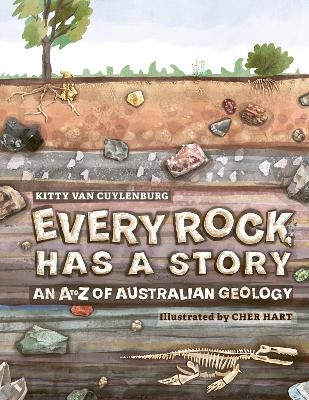 Every Rock Has a Story - Kitty van Cuylenburg