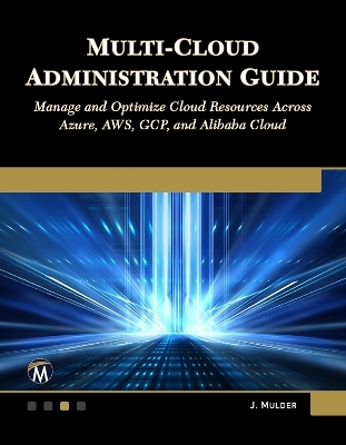 Multi-Cloud Administration Guide - Jeroen Mulder