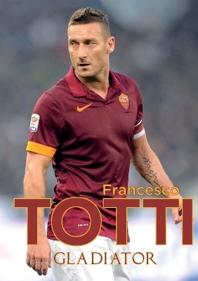 Gladiator - Francesco Totti