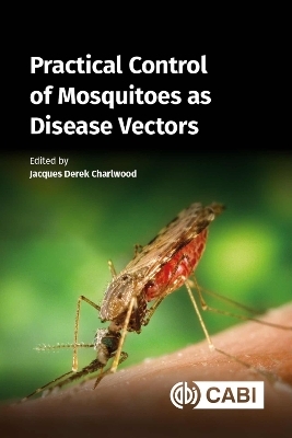 Practical Control of Mosquitoes as Disease Vectors - 