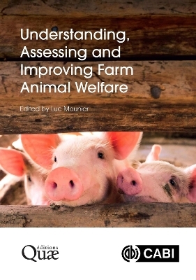 Understanding, Assessing and Improving Farm Animal Welfare - 