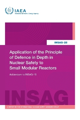 Application of the Principle of Defence in Depth in Nuclear Safety to Small Modular Reactors -  Iaea