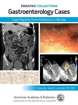 Gastroenterology Cases -  American Academy of Pediatrics